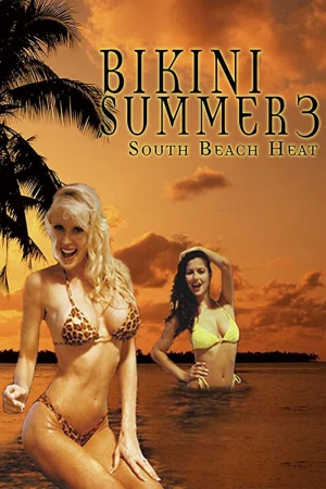 Bikini Summer III: South Beach Heat