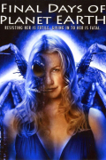 Película Final Days of Planet Earth