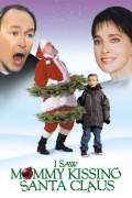 Película I Saw Mommy Kissing Santa Claus