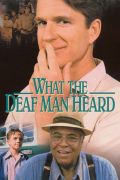 Película What the Deaf Man Heard