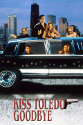 Película Kiss Toledo Goodbye