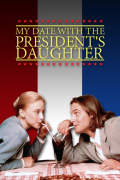 Película My Date with the President's Daughter
