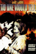 Película No One Would Tell
