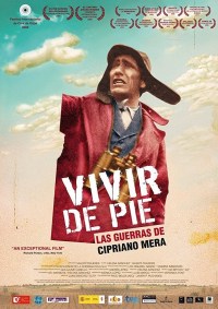 Vivir de pie. Las guerras de Cipriano Mera Vivir de pie. Las guerras de Cipriano Mera