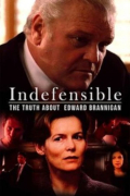 Película Indefensible: The Truth About Edward Brannigan