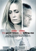 Película The Good Times Are Killing Me