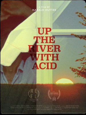 Up the River with Acid Up the River with Acid