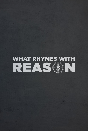 What Rhymes with Reason What Rhymes with Reason