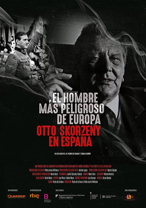 El hombre más peligroso de Europa. Otto Skorzeny en España