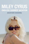 Película Miley Cyrus: Endless Summer Vacation (Backyard Sessions)