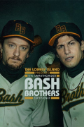 Película The Unauthorized Bash Brothers Experience