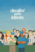Película Dealin' with Idiots