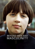 Película Beyond Men and Masculinity