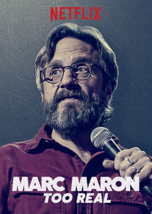 Marc Maron: Too Real