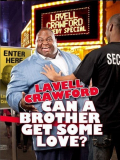 Película Lavell Crawford: Can a Brother Get Some Love