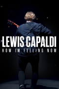 Película Lewis Capaldi: How I'm Feeling Now