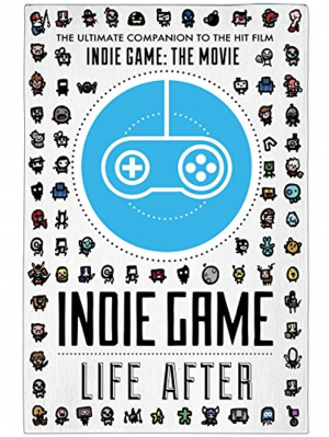 Indie Game: Life After