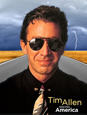 Tim Allen Rewires America Tim Allen Rewires America