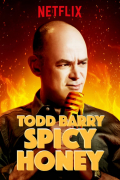 Película Todd Barry: Spicy Honey