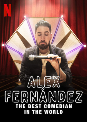 Alex Fernández: El mejor comediante del mundo