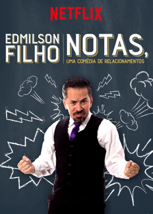 Edmilson Filho: Notas, uma Comédia de Relacionamentos