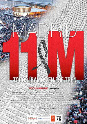 Madrid 11M: Todos íbamos en ese tren Madrid 11M: Todos íbamos en ese tren