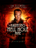 Película The Haunting of Hell Hole Mine