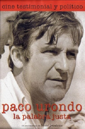 Paco Urondo, la palabra justa Paco Urondo, la palabra justa