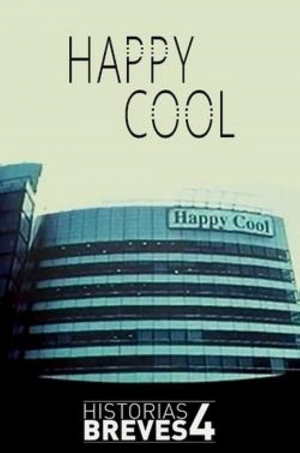 Historias breves IV: Happy cool