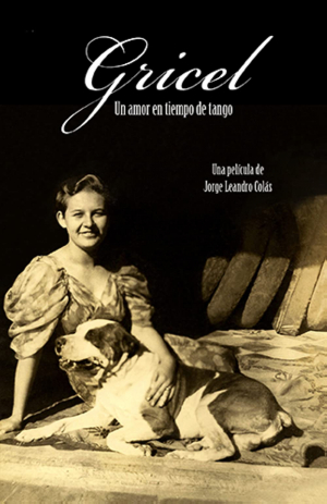 Gricel. Un amor en tiempo de tango.