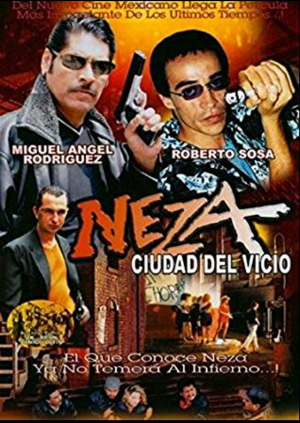 Neza, ciudad del vicio