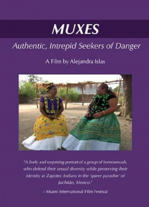 Muxes: Auténticas, intrépidas y buscadoras de peligro