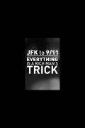 Película JFK to 9/11: Everything Is a Rich Man's Trick