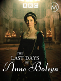 Película The Last Days of Anne Boleyn