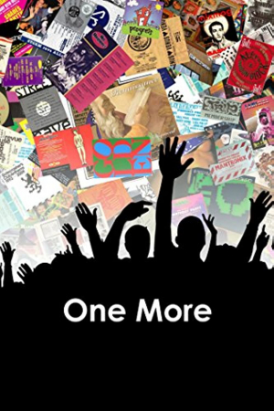 One More: A Definitive History of UK Clubbing 1988-2008