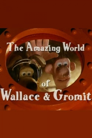 The Amazing World of Wallace and Gromit