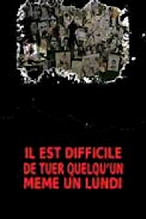 Il est difficile de tuer quelqu'un, même un lundi