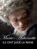 Película Marie Antoinette: The Trial of a Queen