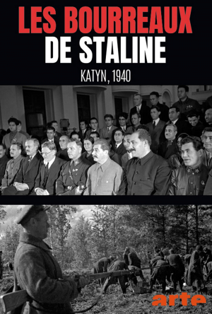 Les bourreaux de Staline - Katyn, 1940