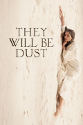 Película They Will Be Dust