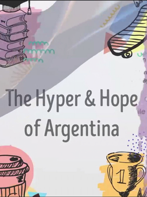 The Hyper & Hope of Angentina