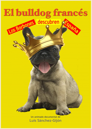 El bulldog francés, los Borbones descubren España