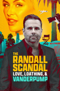 Película The Randall Scandal: Love, Loathing, and Vanderpump