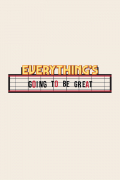 Película Everything's Going to Be Great