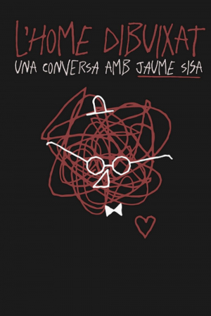 L'home dibuixat. Una conversa amb Jaume Sisa
