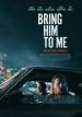 Bring Him to Me