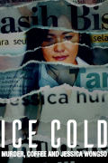 Película Ice Cold: Murder, Coffee and Jessica Wongso