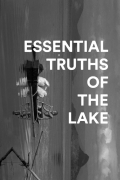 Película Essential Truths of the Lake 