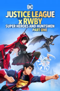 Película Justice League x RWBY: Super Heroes & Huntsmen Part 1