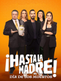 Película ¡Hasta la madre! con Día de los muertos